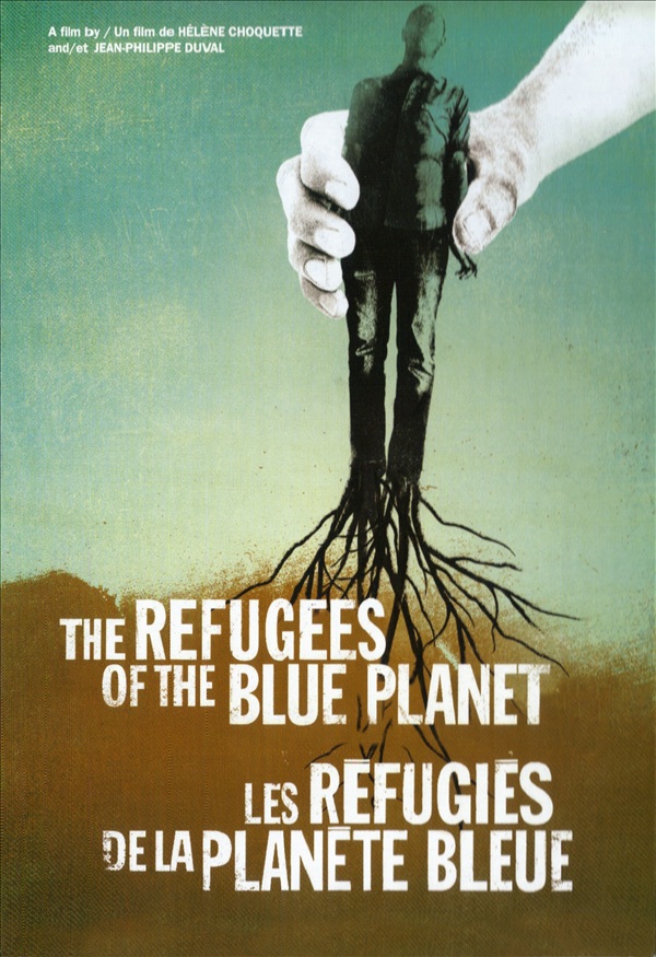 Les réfugiés de la planète bleue. Réalisé par Hélène Choquette et Jean-Philippe Duval en 2006. 53 min. Note : 3/4