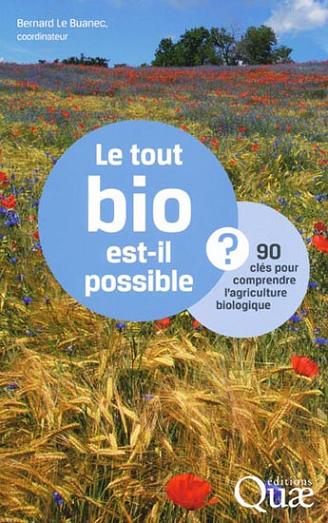 le-tout-bio-est-il-possible Le tout bio est-il possible ? de Bernard Le Buanec