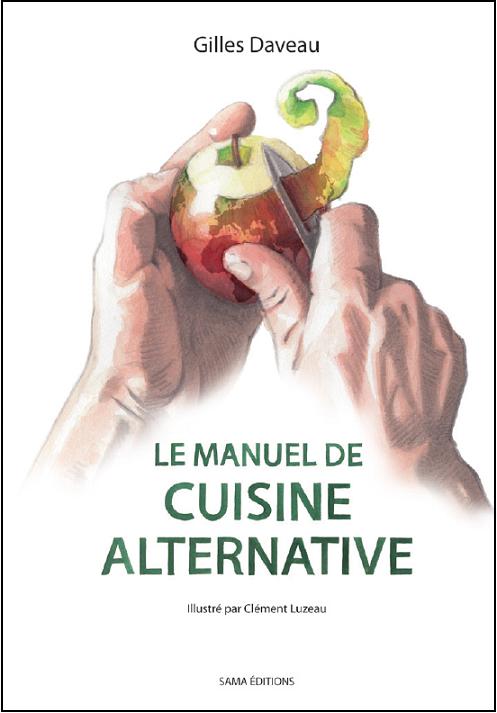 manuel-cuisine-alternative Le manuel de cuisine alternative de Gilles Daveau