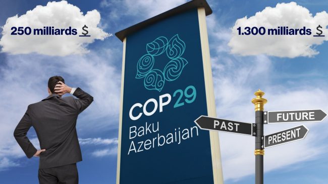 COP29 accord sur les financements : entre 250 milliards et 1300 milliards le coeur balance